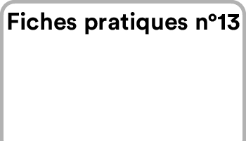 Fiches Pratiques N13