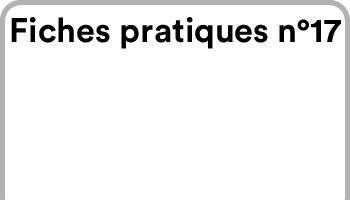 Fiches Pratiques N17